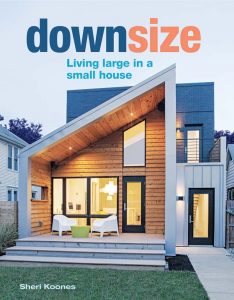 Small home living: not ‘downsizing’ but ‘right-sizing’